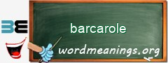 WordMeaning blackboard for barcarole